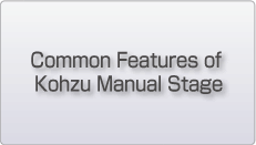 Common Features of Kohzu Manual Stages