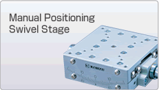 Manual Positioning Swivel (Tilt) Stage