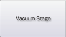 Vacuum Stage